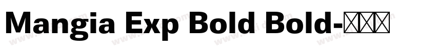 Mangia Exp Bold Bold字体转换